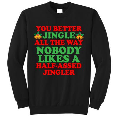 Jingle All the way Tall Sweatshirt