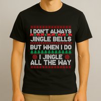 Jingle Bells All The Way T-Shirt