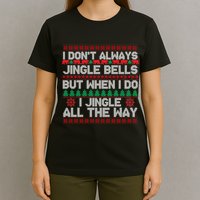 Jingle Bells All The Way T-Shirt