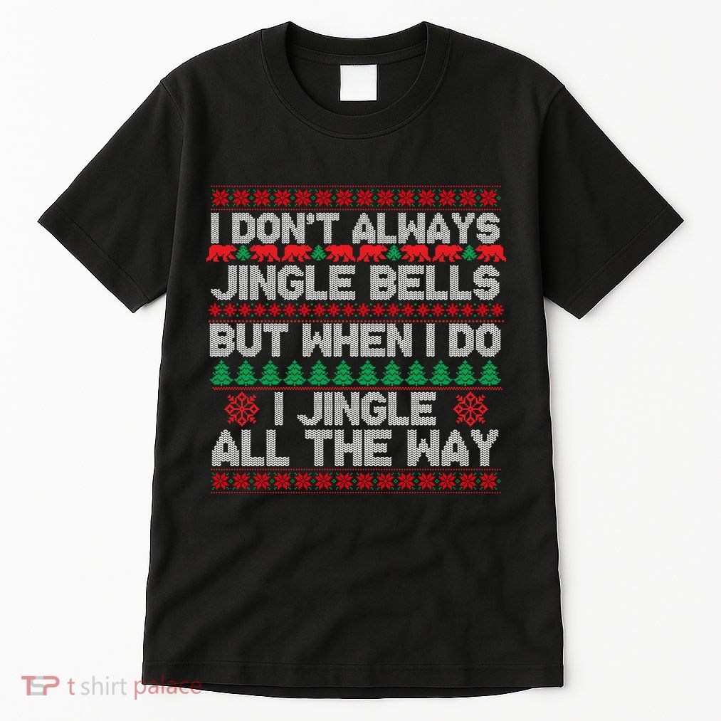Jingle Bells All The Way Tall T-Shirt