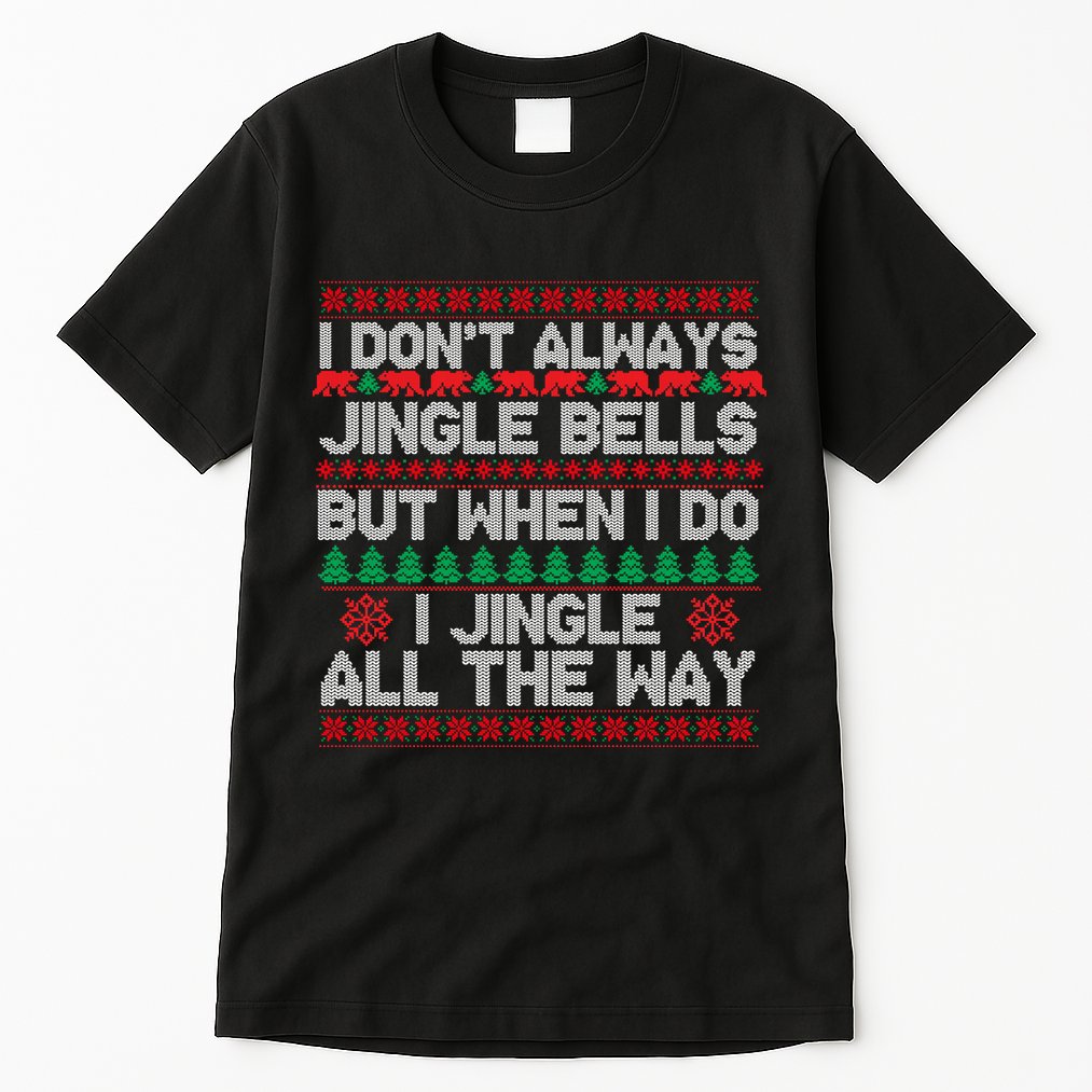 Jingle Bells All The Way Tall T-Shirt