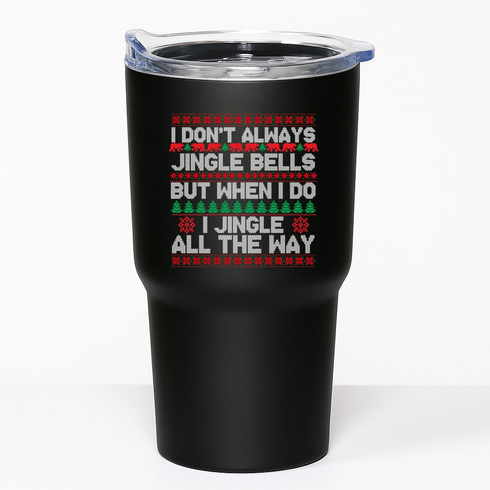 Jingle Bells All The Way Tumbler