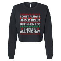 Jingle Bells All The Way Cropped Pullover Crew