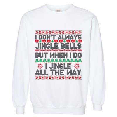 Jingle Bells All The Way Garment-Dyed Sweatshirt