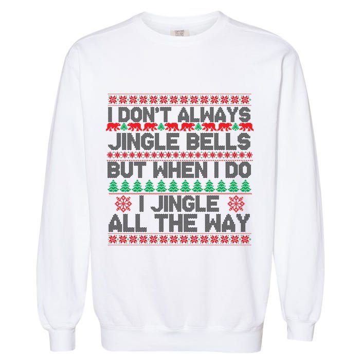 Jingle Bells All The Way Garment-Dyed Sweatshirt