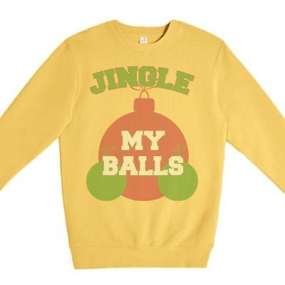 Jingle My Balls Funny X-Mas Premium Crewneck Sweatshirt