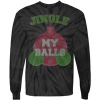 Jingle My Balls Funny X-Mas Tie-Dye Long Sleeve Shirt