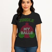 Jingle My Balls Funny X-Mas Womens T-Shirt