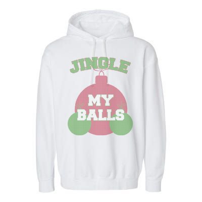 Jingle My Balls Funny X-Mas Garment-Dyed Fleece Hoodie