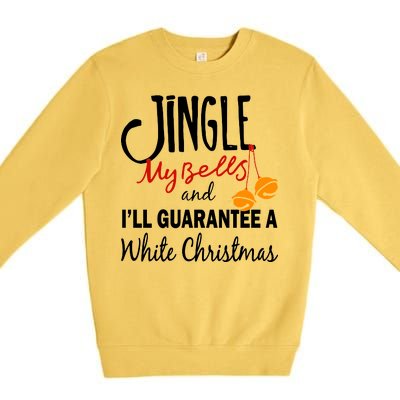 Jingle My Bells For White Christmas Premium Crewneck Sweatshirt