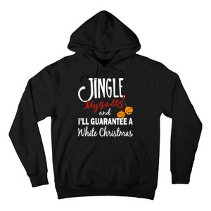 Jingle My Bells For White Christmas Hoodie