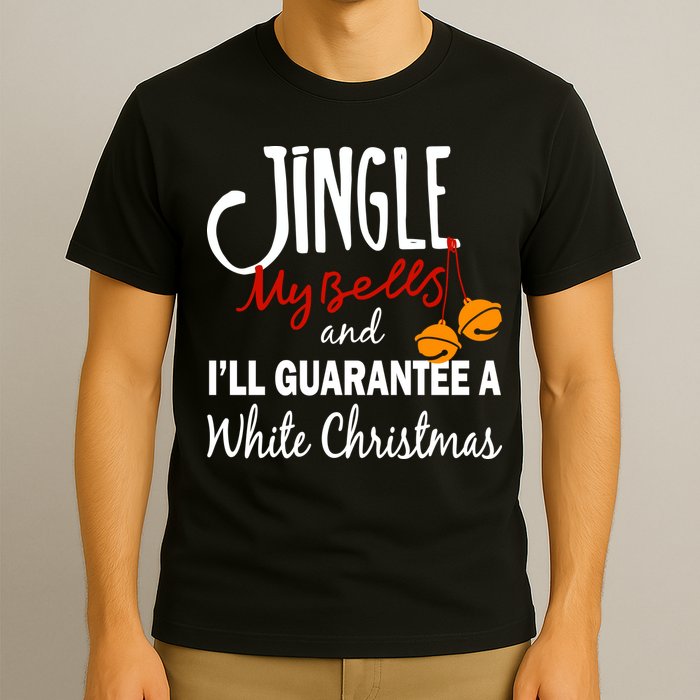 Jingle My Bells For White Christmas T-Shirt