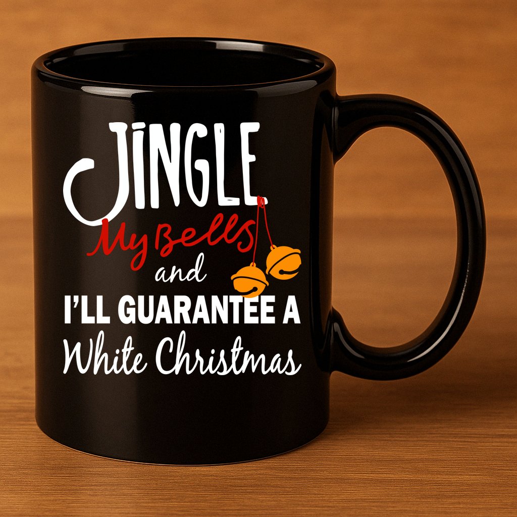 Jingle My Bells For White Christmas 11oz C Handle Ceramic Mug