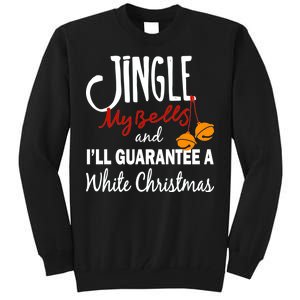 Jingle My Bells For White Christmas Tall Sweatshirt