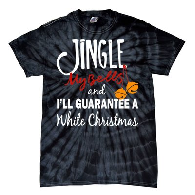 Jingle My Bells For White Christmas Tie-Dye T-Shirt