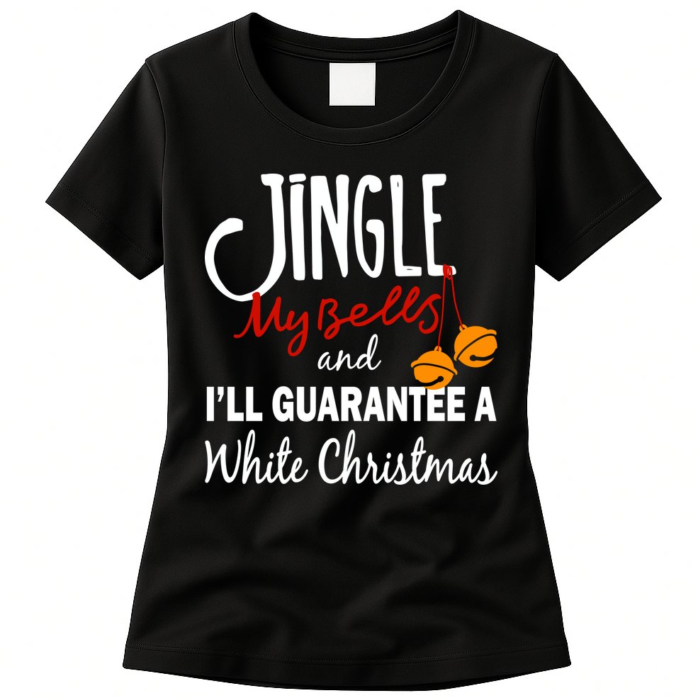 Jingle My Bells For White Christmas Womens T-Shirt