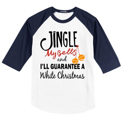 Jingle My Bells For White Christmas Baseball Sleeve Shirt