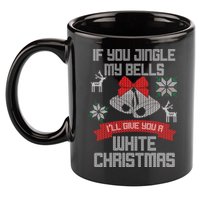 Jingle My Bells X-Mas Ugly Christmas 11oz C Handle Ceramic Mug