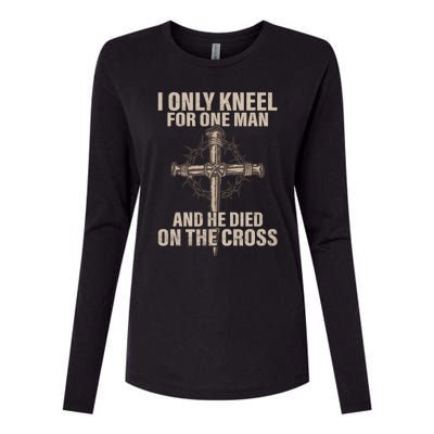 Jesus I Only Kneel For One Man An He Died On The Cross Womens Cotton Relaxed Long Sleeve T-Shirt