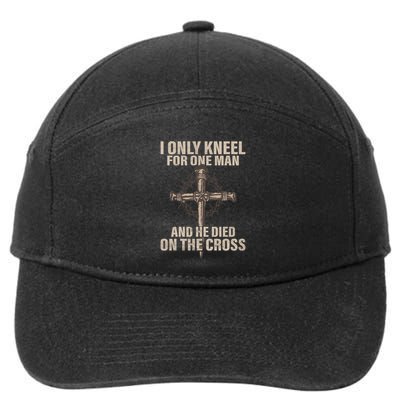 Jesus I Only Kneel For One Man An He Died On The Cross 7-Panel Snapback Hat
