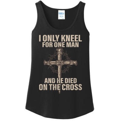 Jesus I Only Kneel For One Man An He Died On The Cross Ladies Essential Tank