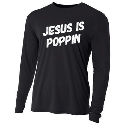 Jesus Is Poppin Funny Christian Jesus Lover Faith Lord Cooling Performance Long Sleeve Crew