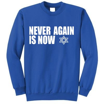 Jewish Israel Pride Am Yisrael Chai Never Again Is Now Sweatshirt