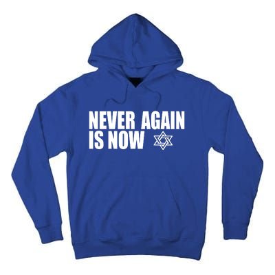 Jewish Israel Pride Am Yisrael Chai Never Again Is Now Tall Hoodie