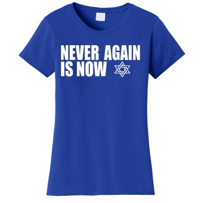 Jewish Israel Pride Am Yisrael Chai Never Again Is Now Women's T-Shirt