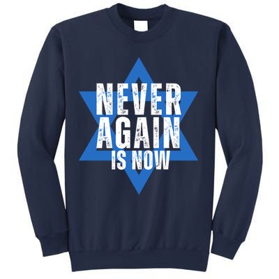Jewish Israel Pride Am Yisrael Chai Never Again Is Now Sweatshirt