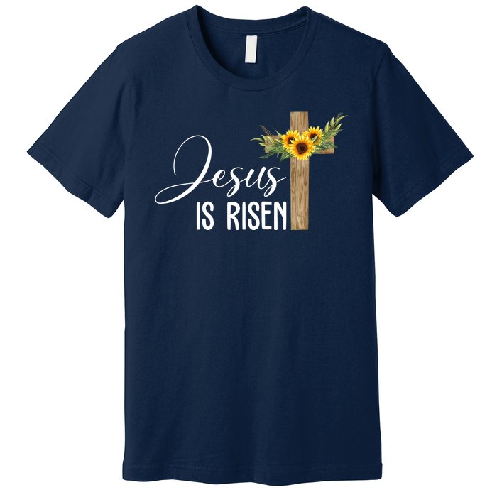 Jesus Is Risen Sunflower Cross Easter Premium T-Shirt