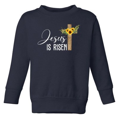 Jesus Is Risen Sunflower Cross Easter Toddler Sweatshirt