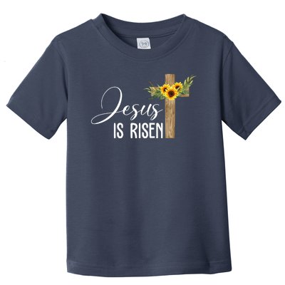 Jesus Is Risen Sunflower Cross Easter Toddler T-Shirt