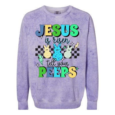 Jesus Is Risen Tell Your Peeps Colorblast Crewneck Sweatshirt