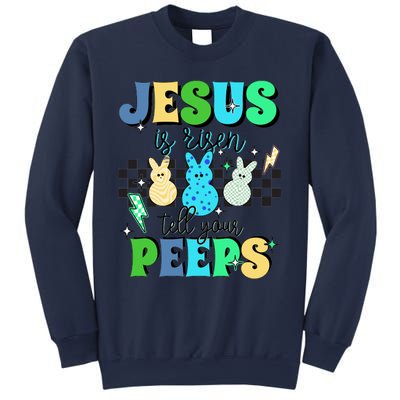 Jesus Is Risen Tell Your Peeps Sweatshirt