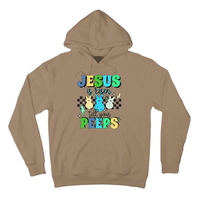 Jesus Is Risen Tell Your Peeps Hoodie