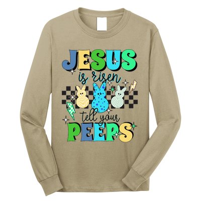 Jesus Is Risen Tell Your Peeps Long Sleeve Shirt