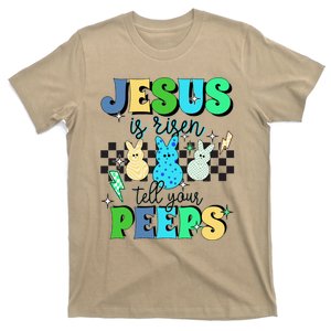 Jesus Is Risen Tell Your Peeps T-Shirt