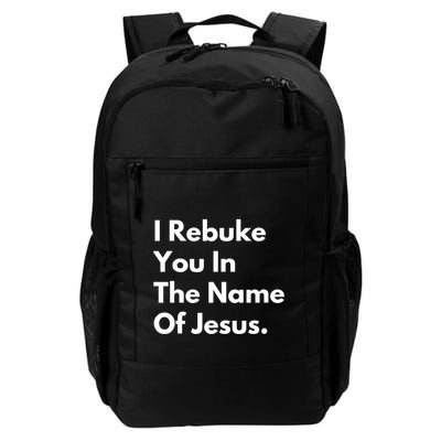 Jesus I Rebuke You In The Name Of Jesus I Rebuke You In The Name Of Jesus Daily Commute Backpack