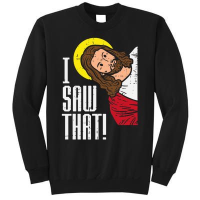 Jesus I Saw That Religious God Faith Christian Sweatshirt