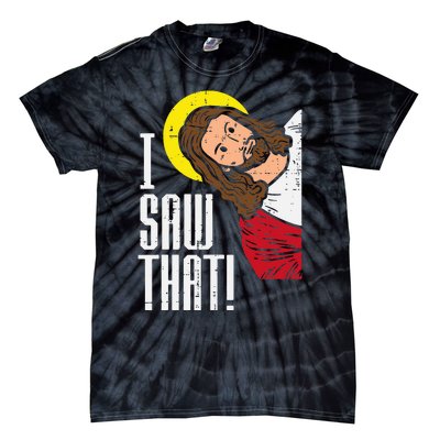 Jesus I Saw That Religious God Faith Christian Tie-Dye T-Shirt