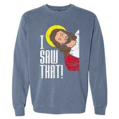 Jesus I Saw That Religious God Faith Christian Garment-Dyed Sweatshirt