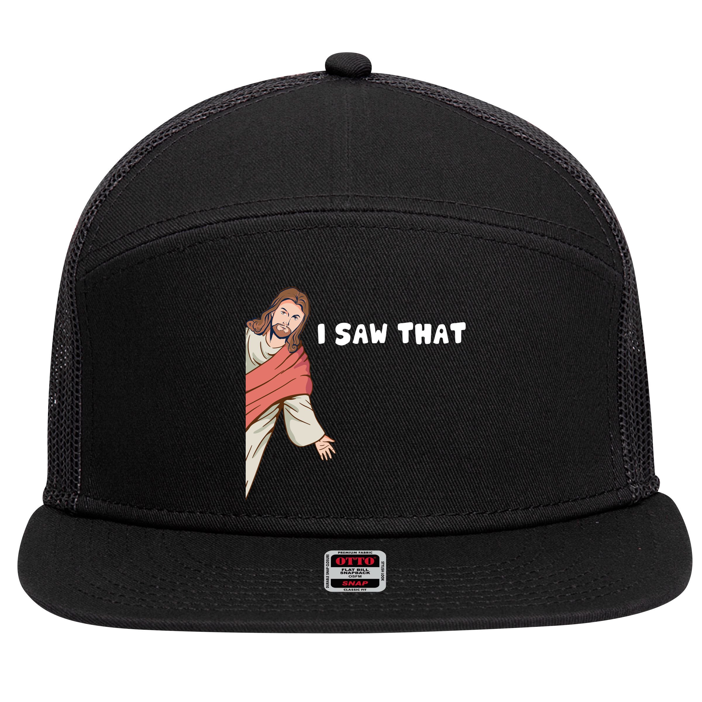Jesus I Saw That 7 Panel Mesh Trucker Snapback Hat