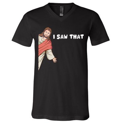 Jesus I Saw That V-Neck T-Shirt