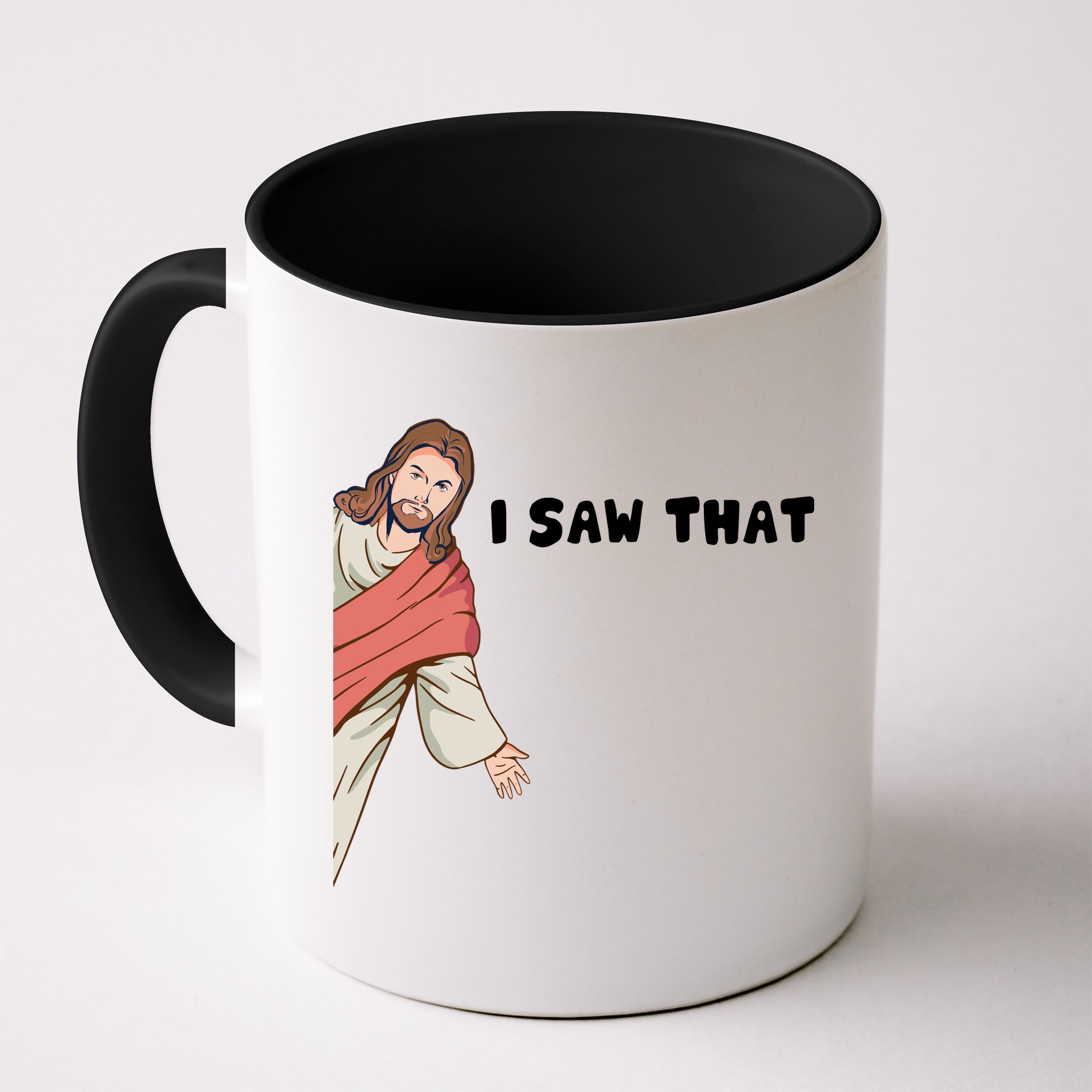 Jesus I Saw That Mug