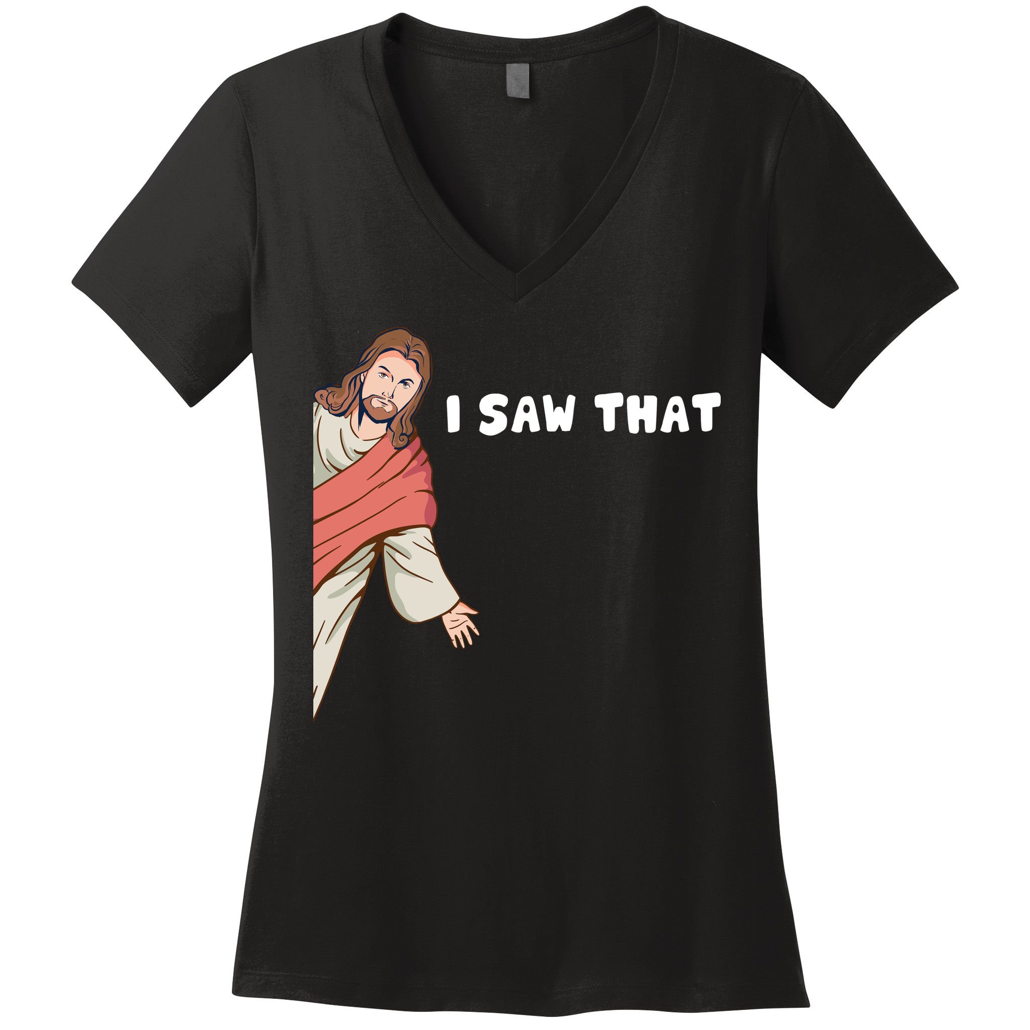 Jesus I Saw That Women's V-Neck T-Shirt