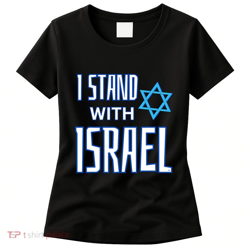 Jewish Israeli Star / I Stand With Israel Womens T-Shirt