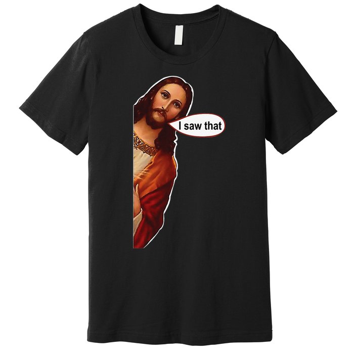 Jesus I saw that cute graphic top tee short sleeve Premium T-Shirt