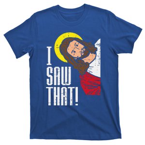 Jesus I Saw That Religious God Faith Christian T-Shirt