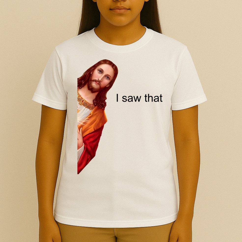 Jesus I Saw That Meme T-Shirt